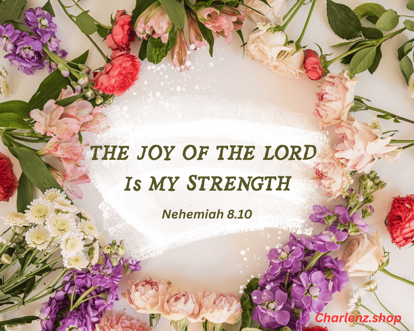 Joyful floral arrangement with religious Bible verse on Nehemiah 8:10, Christian faith, inspiration, encouragement, spiritual quote, flower decor.