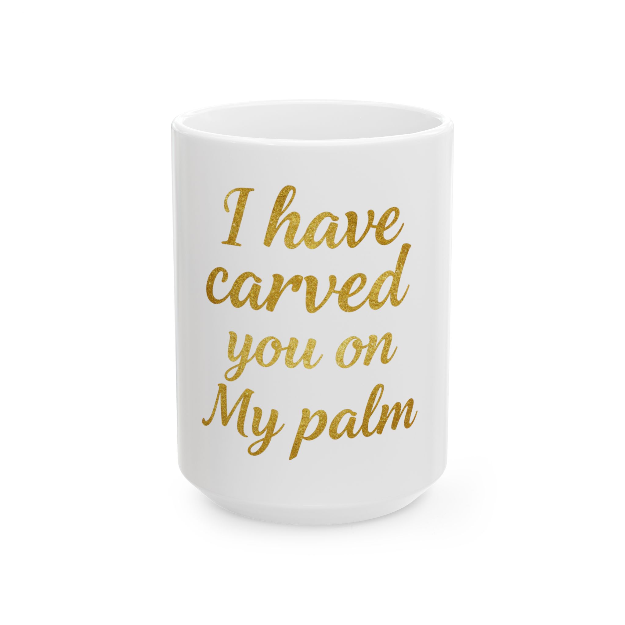 I Have Carved You on My Palm – Isaiah 49:16 | Script Golden Mug Typography, Ceramic Coffee Cup - Image 5