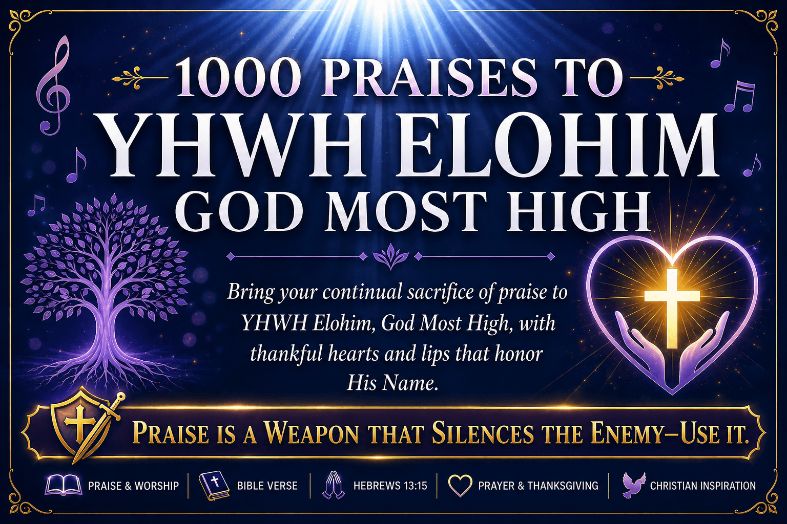 1000 Praises To YHWH Elohim, God Most High